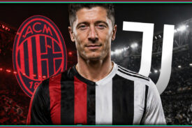Milan czy Juventus? Co lepsze dla Lewandowskiego? [ANALIZA]